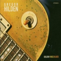 Hilden, Gregor Golden Voice Blues