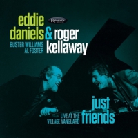 Daniels, Eddie & Roger Kellaway Just Friends - Live At The Village Vanguard