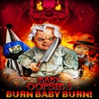 Movie (import) Baby Oopsie 3; Burn Baby, Burn!