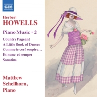 Schellhorn, Matthew Herbert Howells: Piano Music Vol. 2