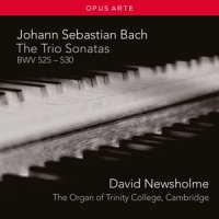 David Newsholme The Trio Sonatas Bwv 525-530