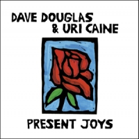 Douglas, Dave Present Joys