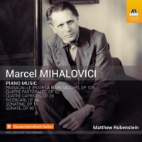 Rubenstein, Matthew Mihalovici: Piano Music