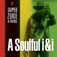 Zukie, Tapper A Soulful I & I