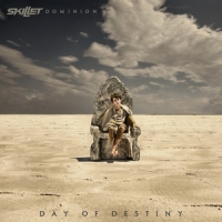 Skillet Dominion: Day Of Destiny