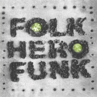 Bassy, Marc E. Folk Hero Funk