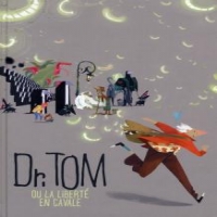 Dr. Tom Ou La Liberte En Cavale