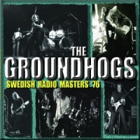 Groundhogs Swedish Radio Masters '76