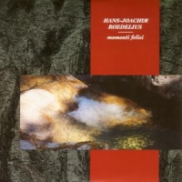 Roedelius, Hans-joachim Momenti Felici