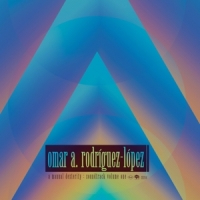 Rodriguez-lopez, Omar A Manual Dexterity: Soundtrack Volume One