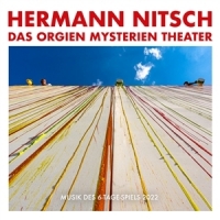 Nitsch, Hermann Das Orgien Mysterien Theater - Musik Des 6 Tage Spiels