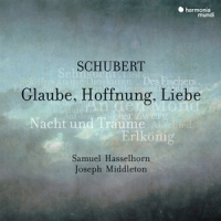 Samuel Hasselhorn Joseph Middleton Schubert Glaube Hoffnung Liebe Lied