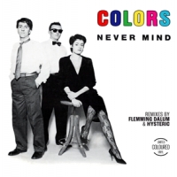 Colors Never Mind -coloured-