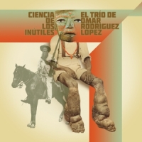 Rodriguez-lopez, Omar Ciencia De Los Inutiles