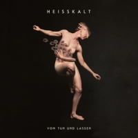 Heisskalt Vom Tun Und Lassen -coloured-