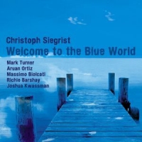 Siegrist, Christoph Welcome To The Blue World