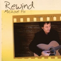 Fix, Michael Rewind