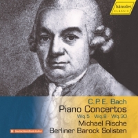 Rische, Michael / Berliner Barock Solisten C.p.e. Bach: Piano Concertos Wq.5, Wq.8, & Wq.30