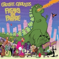 Groovie Ghoulies Freaks On Parade