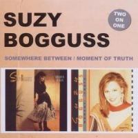 Bogguss, Suzy Somewhere Between/moment Of Truth