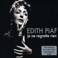 Piaf, Edith Je Ne Regrette Rien