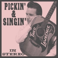 Theo Lawrence Pickin  & Singin