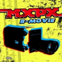 Mxpx B-movie