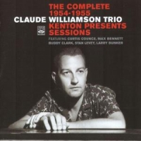 Williamson, Claude Complete 1954-1955 Kenton Presents Sessions