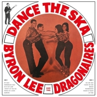 Lee, Byron -and The Dragonaries- Dance The Ska