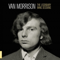 Van Morrison The Legendary Bang Recordings