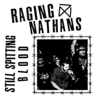 Raging Nathans, The Still Spitting Blood