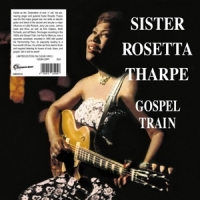 Tharpe, Sister Rosetta Gospel Train