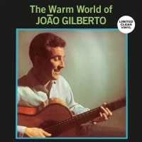 Gilberto, Joao Warm World Of Joao Gilberto