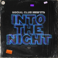 Social Club (misfits) Into The Night