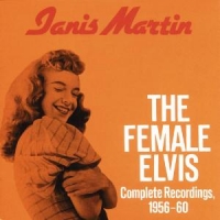 Martin, Janis (rosie Flores Presents) Female Elvis