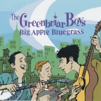 Greenbriar Boys Big Apple Bluegrass