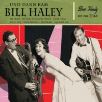 Haley, Bill Und Dann Kam Bill Haley