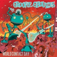 Groovie Ghoulies World Contact Day