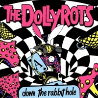 Dollyrots Down The Rabbit Hole