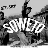 Soul Soweto Next Stop Soweto