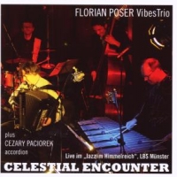 Florian Poser Vibes Trio Celestial Encounter