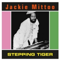 Mittoo, Jackie Stepping Tiger