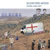 Sleaford Mods Divide And Exit