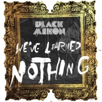 Black Mekon We've Learned Nothing -ltd-