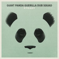 Giant Panda Guerilla Dub Squad Steady