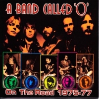 A Band Called O On The Road 1975-77