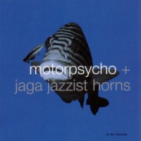 Motorpsycho + Jaga Jazzist In The Fishtank