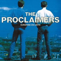 Proclaimers, The Sunshine On Leith