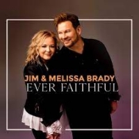 Jim Brady & Melissa Ever Faithful