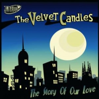 Velvet Candles, The Story Of Our Love